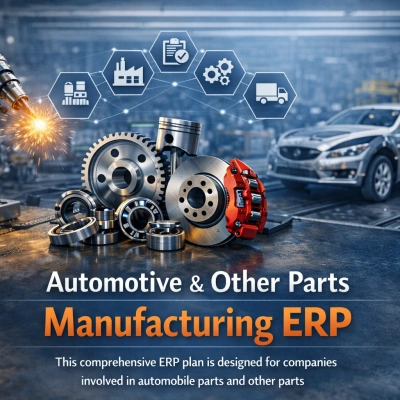 Automotive & Other Parts Manufacturing ERP